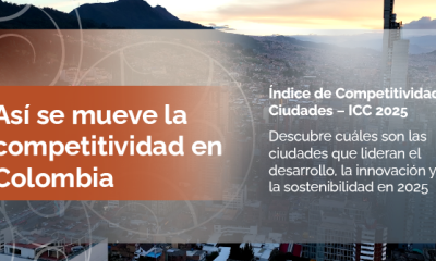 Índice de Competitividad de Ciudades 2025: un insumo para el análisis del desempeño competitivo de las ciudades