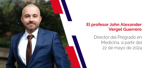 El profesor John Alexander Vergel Guerrero, nuevo director del programa de Medicina de la Escuela de Medicina y Ciencias de la Salud