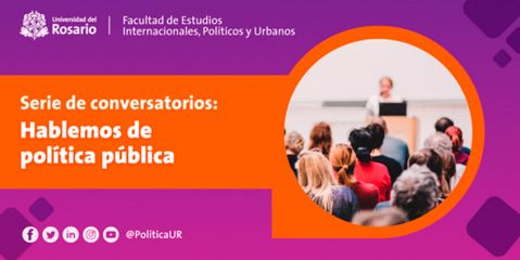  Tercera temporada de la serie de conversatorios: Hablemos de política pública img banner