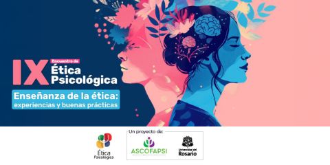 IX Encuentro de Ética Psicológica  Enseñanza de la ética: experiencias y buenas prácticas
