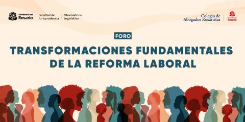 Foro Transformaciones fundamentales de la Reforma Laboral 